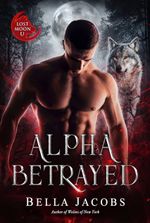 Alpha Betrayed: A Dark Shifter Romance