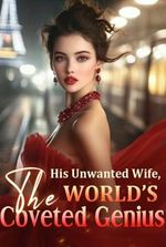 His unwanted wife, the world’s coveted genius