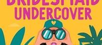 Bridesmaid Undercover: An incredibly steamy, hilarious, friends to lovers, love triangle romantic comedy